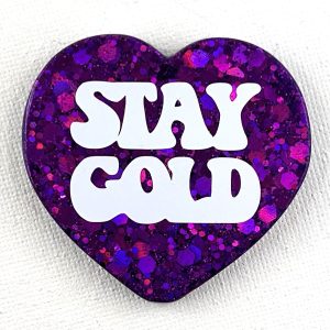 STAY GOLD