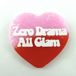 ZERO DRAMA ALL GLAM ZERO DRAMA ALL GLAM